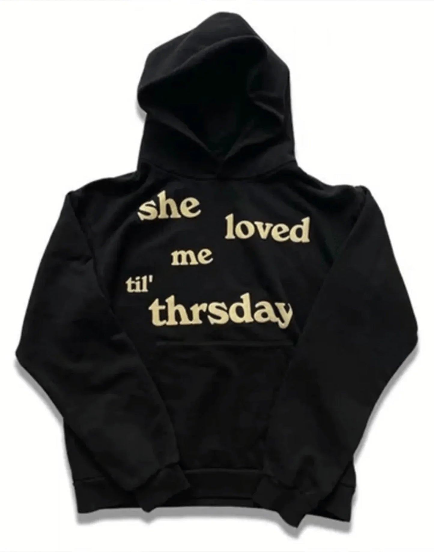 She Loved Me Till Thursday Hoodie