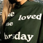 She Loved Me Till Thursday Hoodie