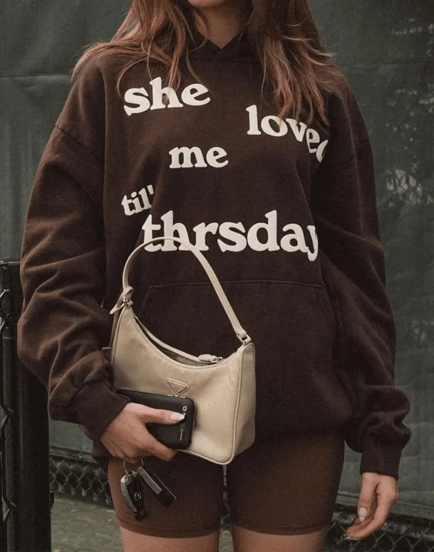 She Loved Me Till Thursday Hoodie